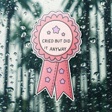 Cried But Did It Anyway Sticker - Funny, Trendy Mental Health Decal for Laptops and Water Bottles