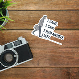 I Came I Saw I Had Anxiety I Left Sticker - Funny Introvert Decal for Laptops, Water Bottles, and More