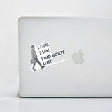 I Came I Saw I Had Anxiety I Left Sticker - Funny Introvert Decal for Laptops, Water Bottles, and More