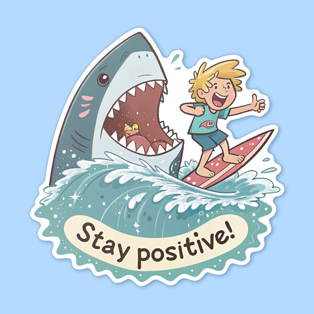 Stay Positive Shark Sticker - Funny, Motivational Vinyl Decal for Water Bottles, Laptops, and Cars