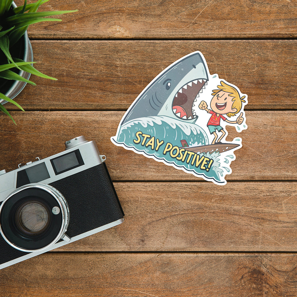 Stay Positive Shark Sticker - Funny Motivational Vinyl Decal for Laptops, Water Bottles, and Cars